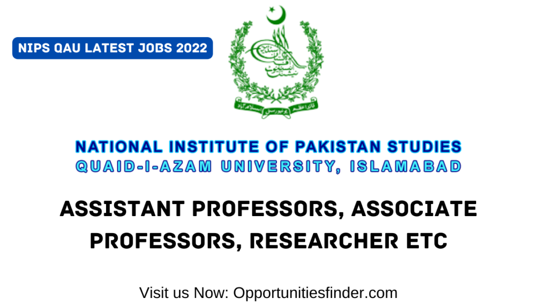 National Institute of Pakistan StudiesNIPS Quaid Azam University latest Jobs 2022