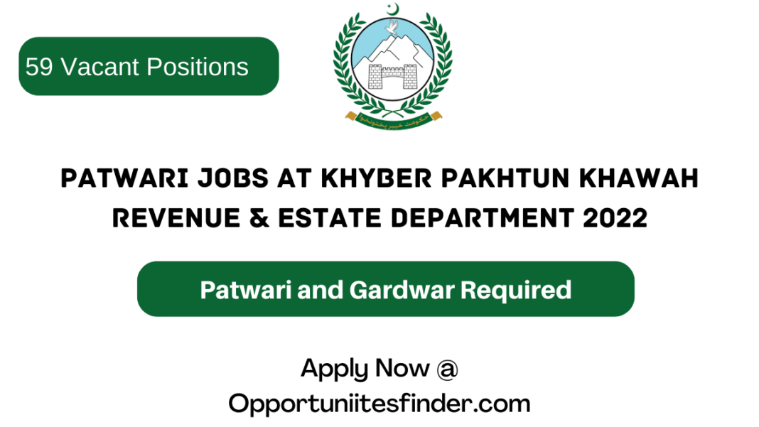Patwari Jobs at Khyber Pakhtun Khawah Revenue & Estate Department 2022