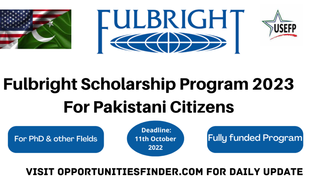 FulBright Scholarship Program 2023| For Pakistani Citizens