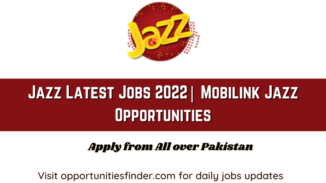 Jazz Latest Jobs 2022| Mobilink Jazz Opportunities