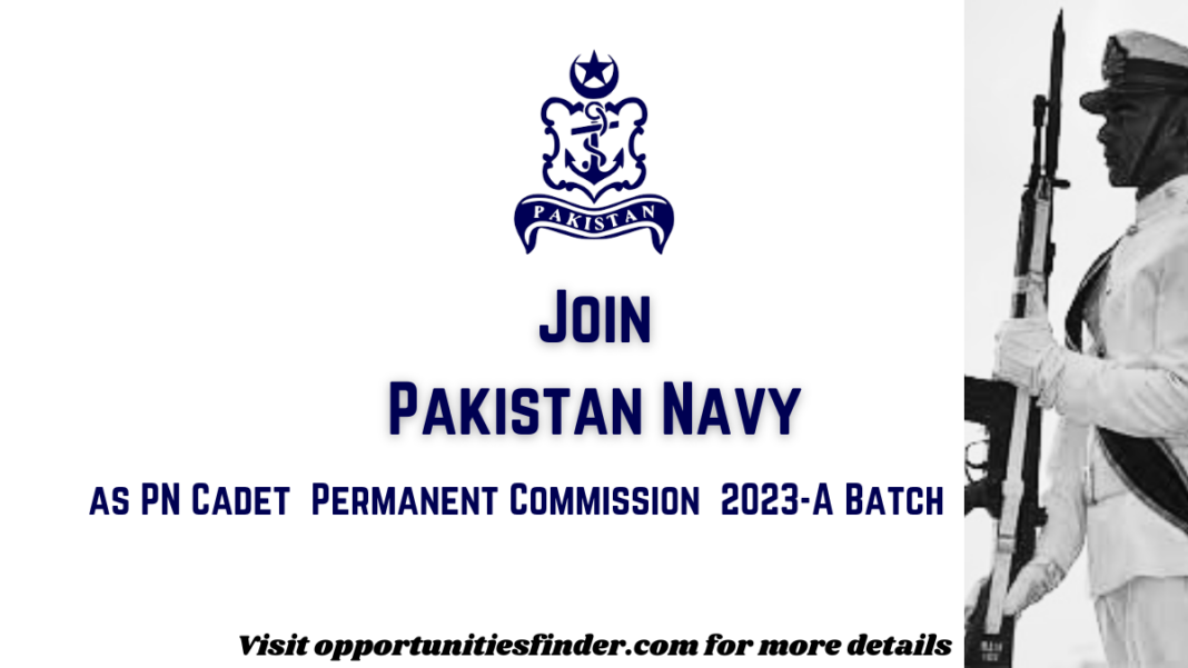 Join Pakistan Navy as PN Cadet| Permanent Commission 2023-A Batch