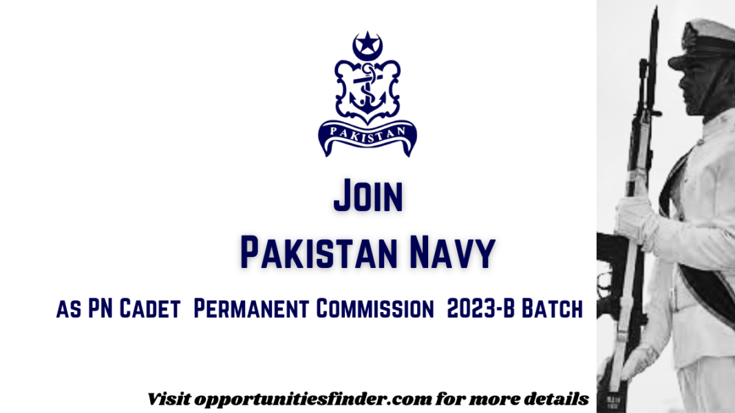 Join Pakistan Navy as PN Cadet 2023-B Batch