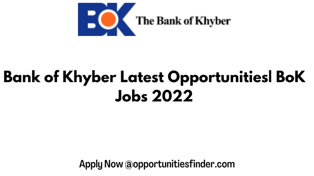 Bank of Khyber Latest Opportunities| BoK Jobs 2022
