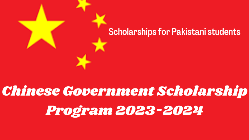 Chinese Government Scholarships For Pakistani Students 2023 2024   Chinese Government Scholarship Program 2023 2024 1024x576 