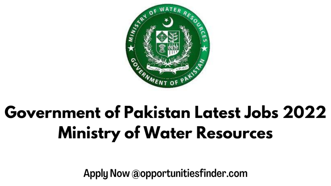 Government of Pakistan Latest Jobs 2022| Ministry of Water Resources