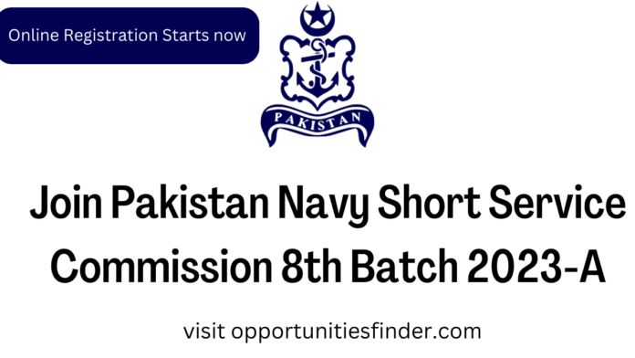 Join Pakistan Navy Short Service Commission 8th Batch 2023-A