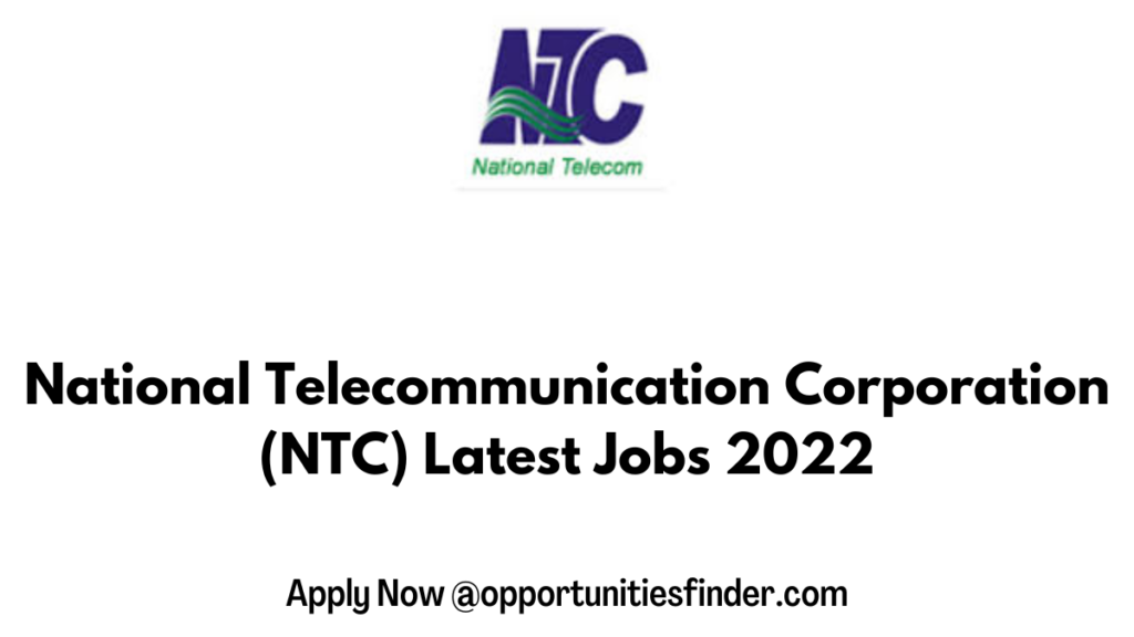 National Corporation (NTC) Latest Jobs 2022