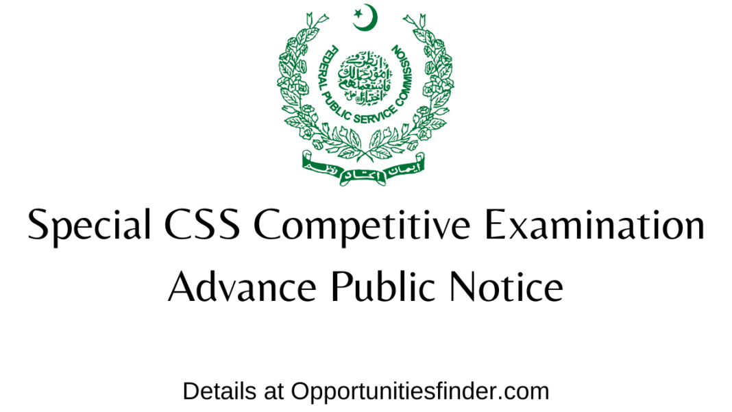 Special CSS Competitive Examination Advance Public Notice 2022