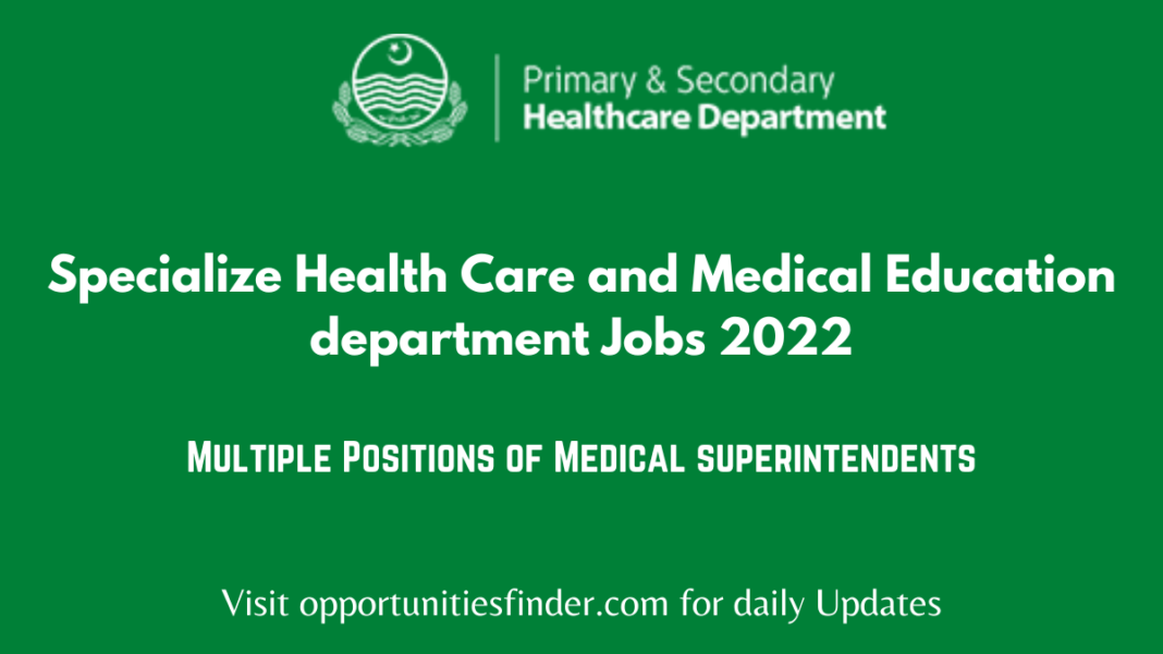 Specialize Health Care and Medical Education department Jobs 2022