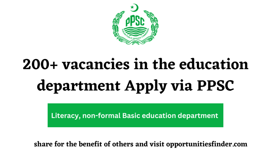 200+ vacancies in the education department Apply via PPSC