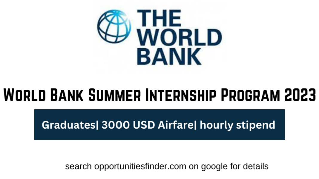 World Bank Summer Internship Program 2023