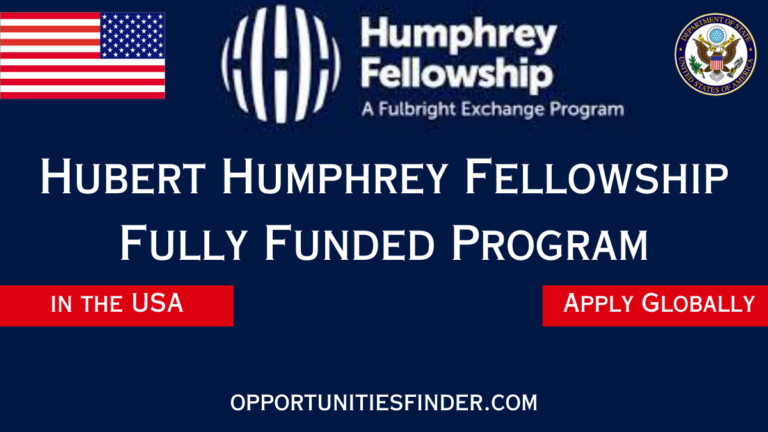 Hubert Humphrey Fellowship Fully Funded Program 2024