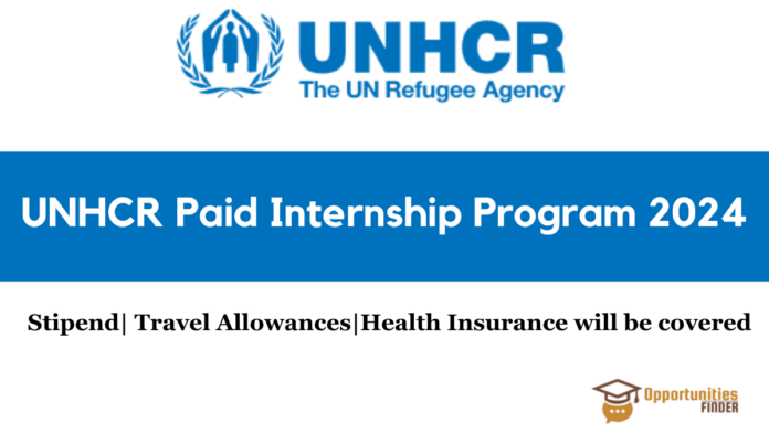 UNHCR Paid Internship Program 2024