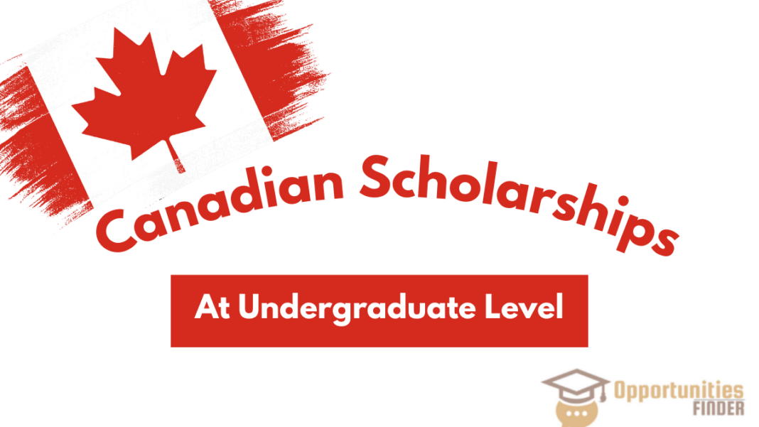 6 Top Undergraduate Scholarship Programs in Canada