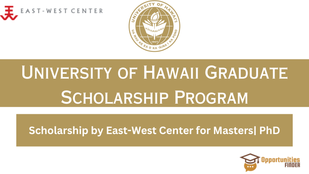 University of Hawaii Graduate Scholarship Program