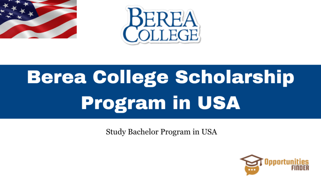 Berea College Scholarship Program in USA