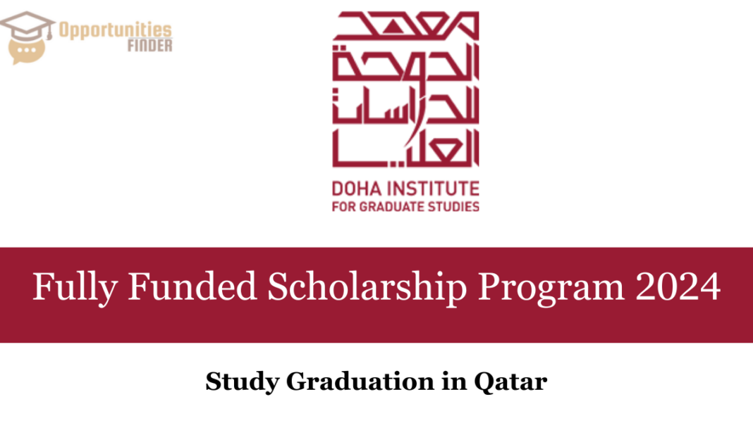 Doha Institute for Graduate Studies Fully Funded Scholarship Program