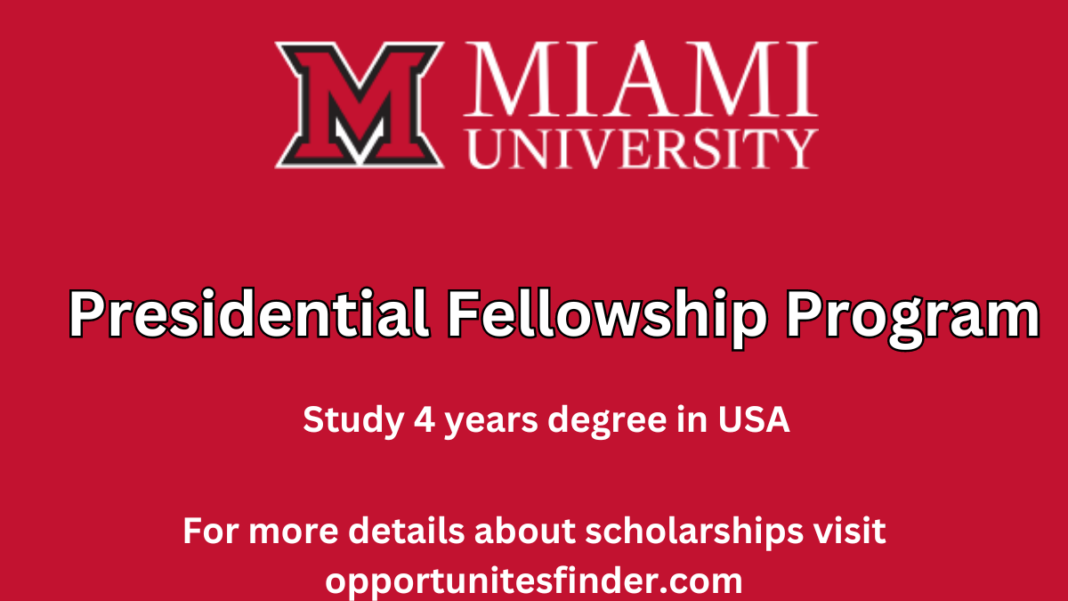 Miami University Presidential Fellowship Program