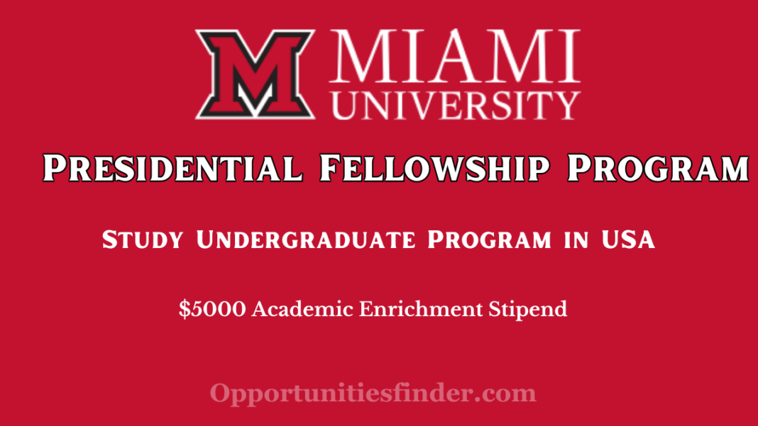 Miami University Presidential Fellowship Program in USA