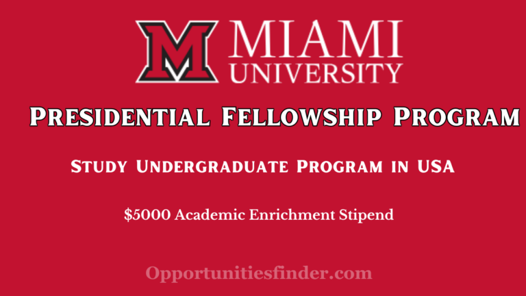 Miami University Presidential Fellowship Program| Study in USA