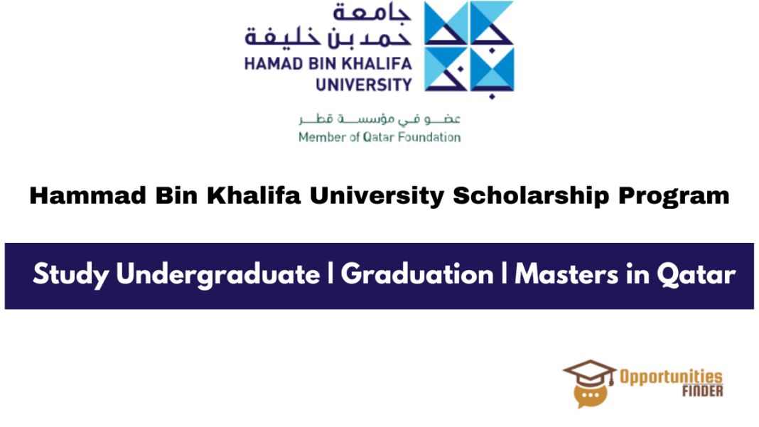 Hammad Bin Khalifa University Scholarship Program in Qatar