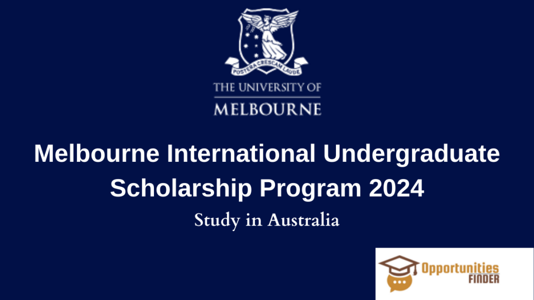 Melbourne International Undergraduate Scholarship Program 2024