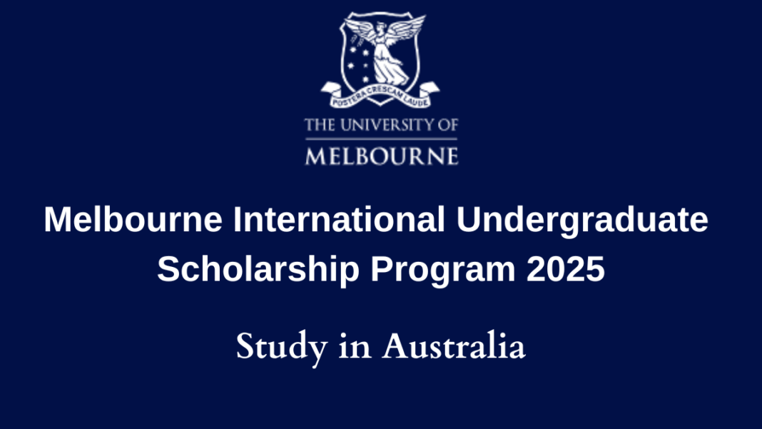 Melbourne International Undergraduate Scholarship Program 2025