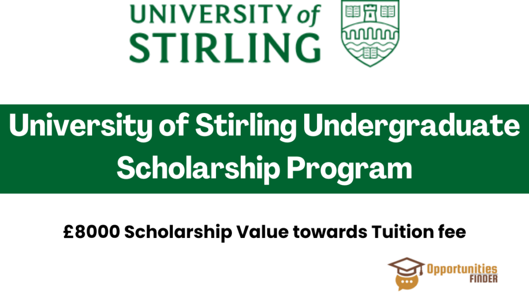 University of Stirling Undergraduate Scholarship Program