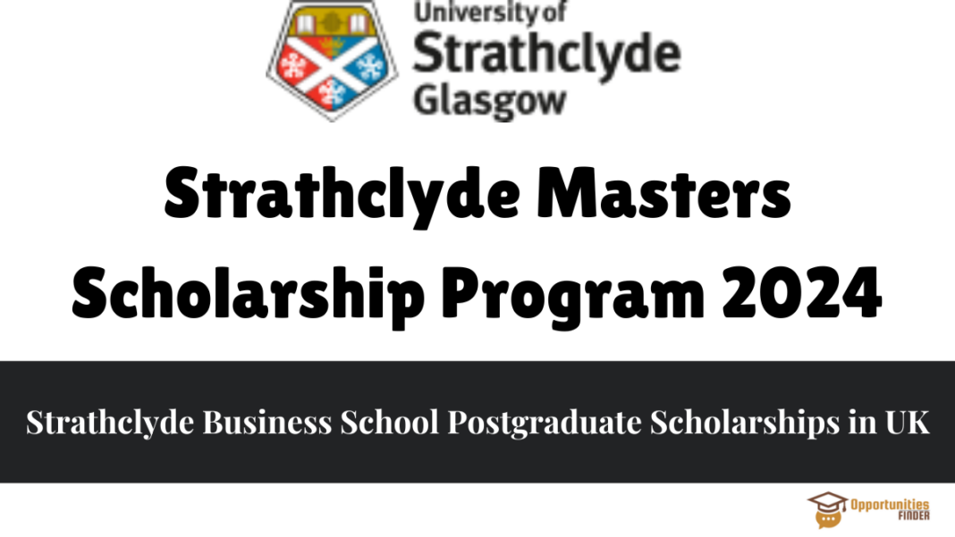 Strathclyde Masters Scholarship Program 2024